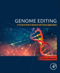 Genome editing : a practical guide to research and clinical applications