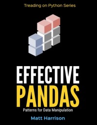 Effective pandas : patterns for data manipulation