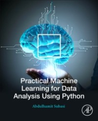 Practical machine learning for data analysis using python