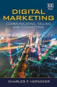 Digital marketing : communicating, selling and connecting