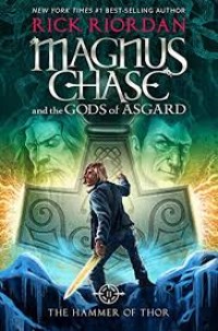 Magnus chase and the gods of asgard : the hammer of thor