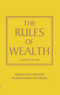 The rules of wealth : a personal code for prosperity and plenty